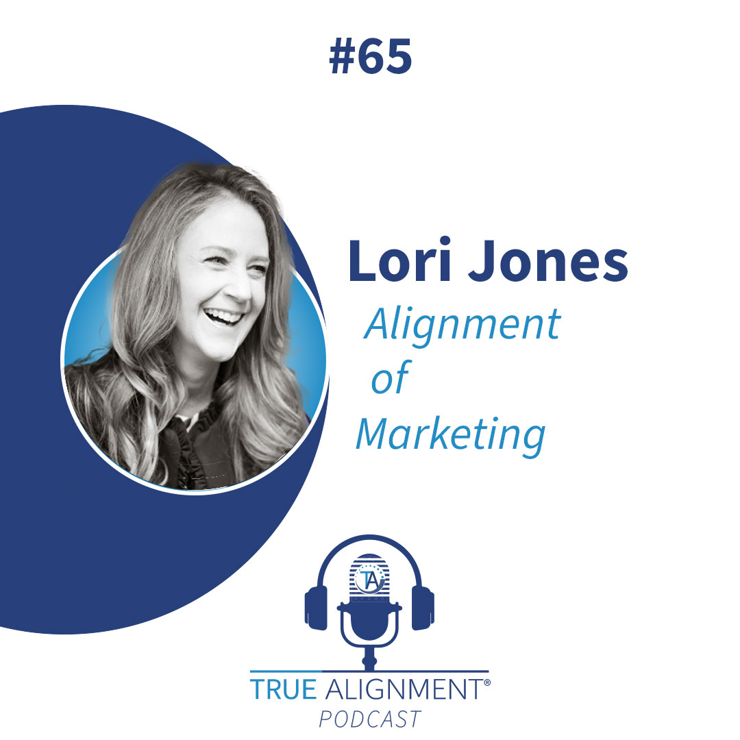 Ep-65LoriJonesAlignmentofMarketing