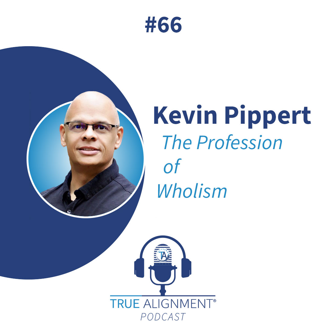 TrueAlignmentPodcast_EP66KevinPippert